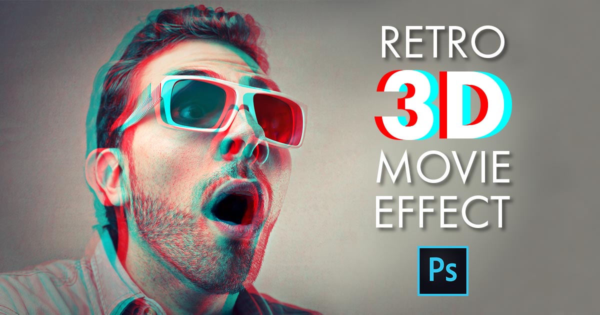 Easy Photoshop 3D Retro Movie Effect
