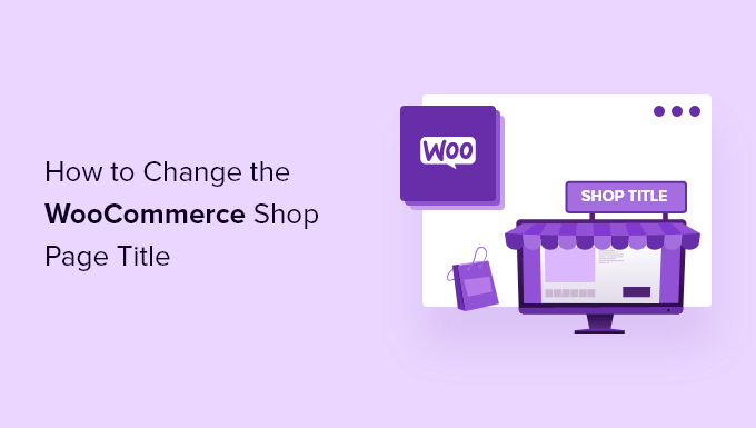 change the woocommerce shop page title og 1
