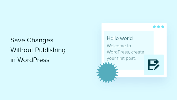 save changes without publishing in wordpress og