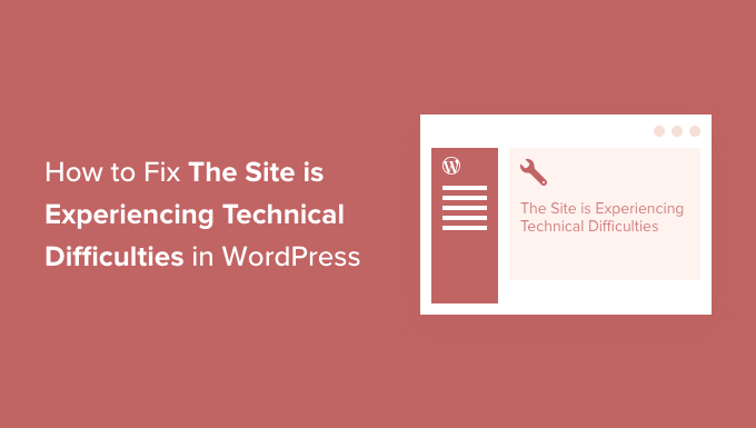 fix the site is experiencing technical difficulties in wordpress og