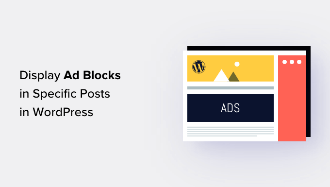 how to display ad blocks in specific posts in wordpress og