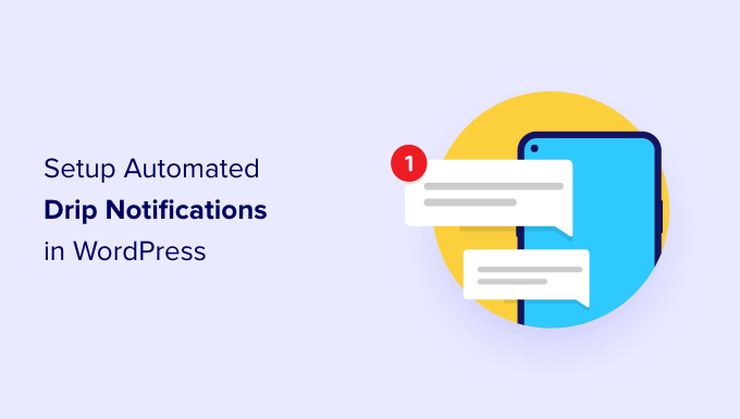 how to setup drip notifications in wordpress