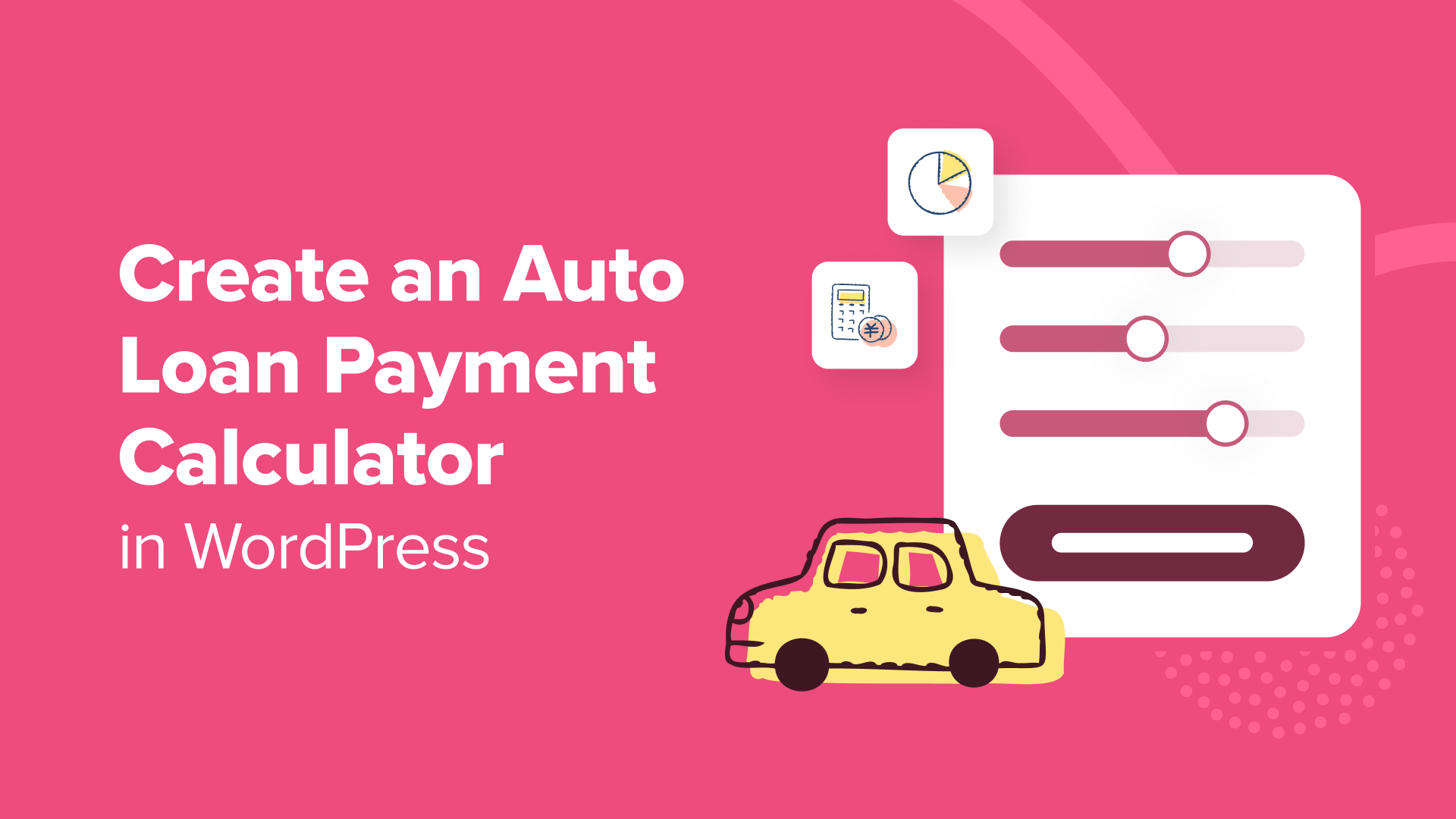 how to create an auto loan payment calculator in wordpress