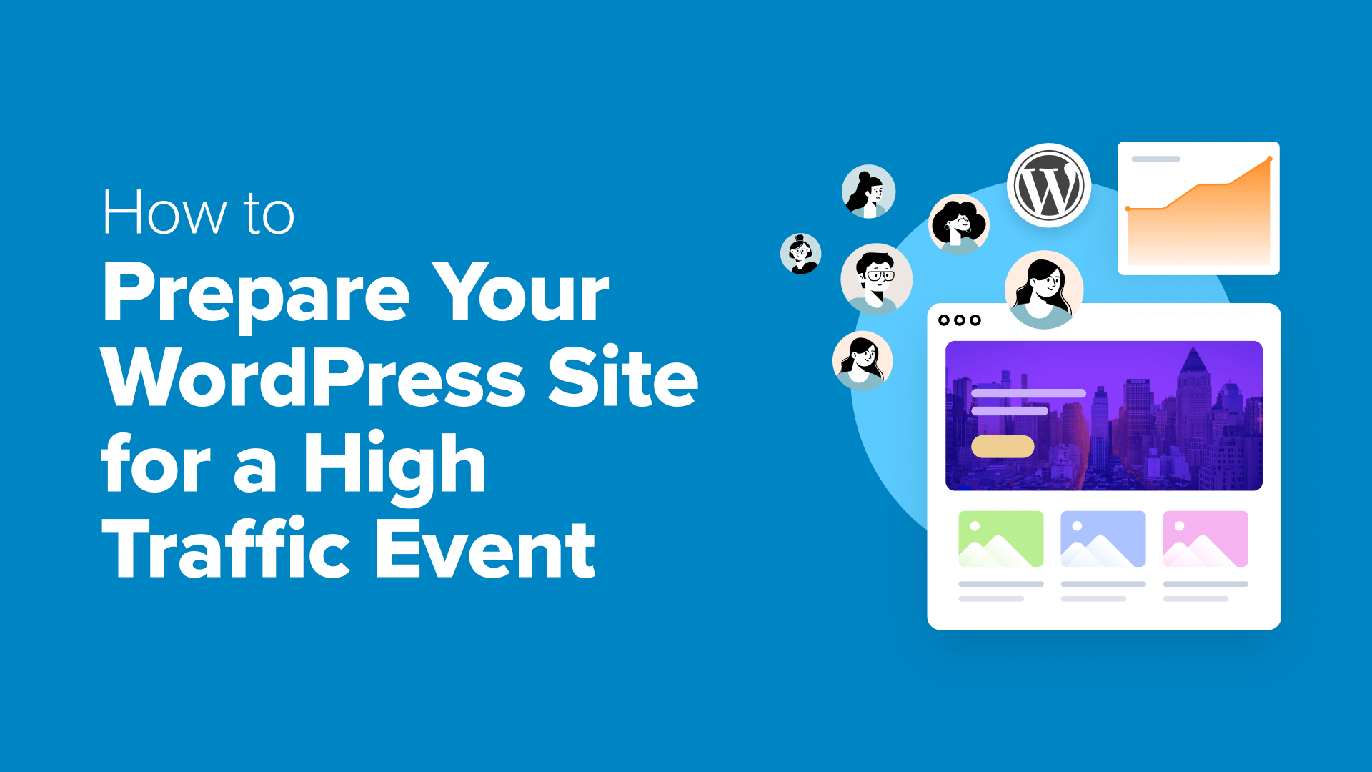 how to prepare your wordpress site for a high traffic event og